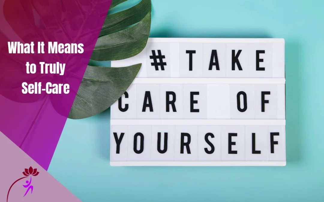 What It Means to Truly Self-Care